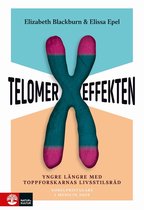 Telomereffekten : Yngre längre med toppforskarnas livsstilsråd