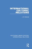 Routledge Library Editions: International Relations - International Cultural Relations