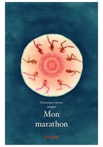 Collection Classique / Edilivre - Mon marathon
