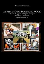 La mia moto suona il rock: la società di oggi tra 1000 post, Instagram e rap-rock generation (Nudo d'autore 2)