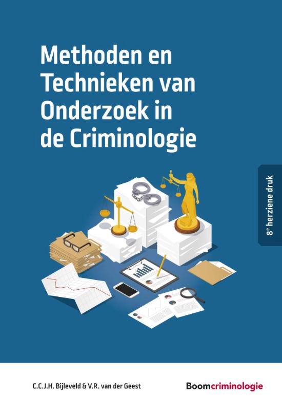 Studieboeken Criminologie & Veiligheid - Methoden en Technieken van Onderzoek in de Criminologie