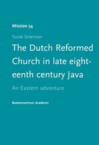Mission 54 - The Dutch reformed church in late eighteenth century java