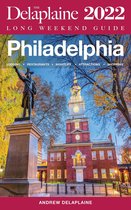 Long Weekend Guides - Philadelphia - The Delaplaine 2022 Long Weekend Guide