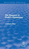 Routledge Revivals - The Essence of Plato's Philosophy (Routledge Revivals)