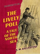 Classics To Go - The Lively Poll A Tale of the North Sea