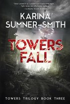 Towers Trilogy 3 - Towers Fall