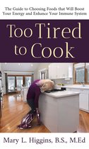 Too Tired to Cook
