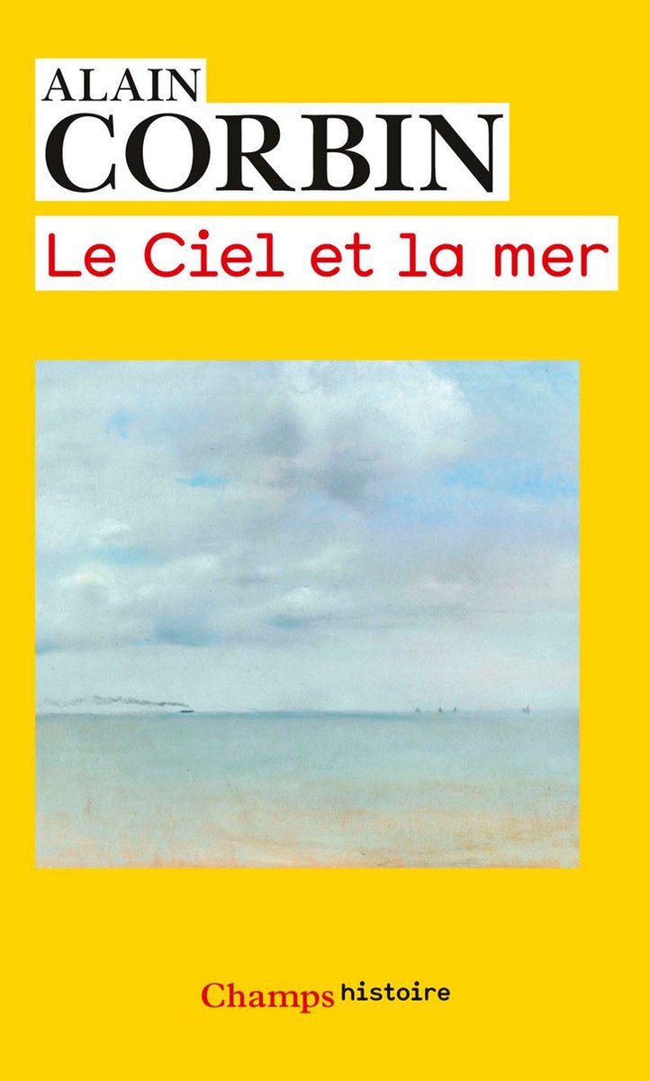 Le Ciel et la mer (ebook), Alain Corbin | 9782081337732 | Boeken | bol