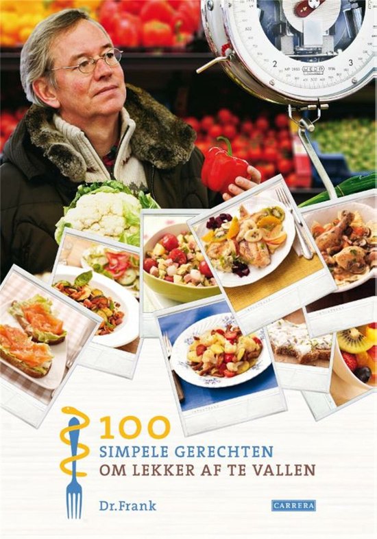Cover van het boek '100 Simpele Gerechten Om Lekker Af Te Vallen' van Frank van Berkum