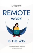 Remote Work Is The Way