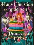Die schönsten Märchen von Hans Christian Andersen - Die Prinzessin auf der Erbse