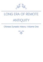 Chinese Dynastic History - Long Era of Remote Antiquity