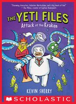 The Yeti Files 3 - Attack of the Kraken (The Yeti Files #3)