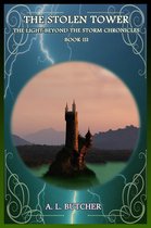 The Light Beyond the Storm Chronicles 3 - The Stolen Tower