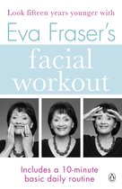 Eva Fraser's Facial Workout