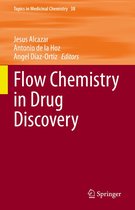Topics in Medicinal Chemistry 38 - Flow Chemistry in Drug Discovery