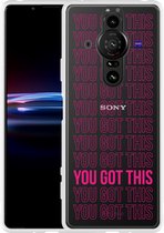 Sony Xperia Pro-I Hoesje You Got This Designed by Cazy