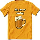 De Soep Van Vandaag T-Shirt | Bier Kleding | Feest | Drank | Grappig Verjaardag Cadeau | - Geel - L