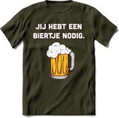 Jij Hebt Een Biertje Nodig T-Shirt | Bier Kleding | Feest | Drank | Grappig Verjaardag Cadeau | - Leger Groen - XXL