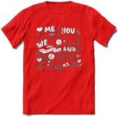 Me and You - Valentijn T-Shirt | Grappig Valentijnsdag Cadeautje voor Hem en Haar | Dames - Heren - Unisex | Kleding Cadeau | - Rood - XL