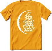 I Love You To The Moon - Valentijn T-Shirt | Grappig Valentijnsdag Cadeautje voor Hem en Haar | Dames - Heren - Unisex | Kleding Cadeau | - Geel - XL