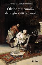 Historia. Serie menor - Olvido y memoria del siglo XVIII español