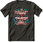 My Heart Is You - Valentijn T-Shirt | Grappig Valentijnsdag Cadeautje voor Hem en Haar | Dames - Heren - Unisex | Kleding Cadeau | - Donker Grijs - XL