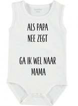 Baby Rompertje met tekst 'Als papa nee zegt, ga ik wel naar mama' | mouwloos l | wit zwart | maat 62/68 | cadeau | Kraamcadeau | Kraamkado