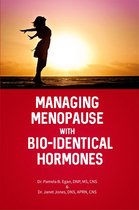 Managing Menopause with Bio-Identical Hormones