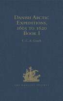 Hakluyt Society, First Series 1 - Danish Arctic Expeditions, 1605 to 1620