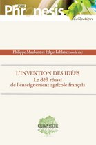 Formation des adultes et professionnalisation - L'invention des idées. Le défi réussi de l'enseignement agricole français