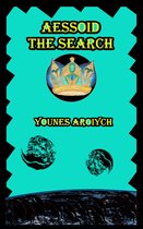 Aessoid: The Search