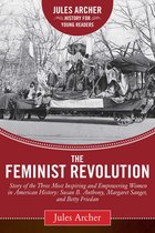 Jules Archer History for Young Readers - The Feminist Revolution