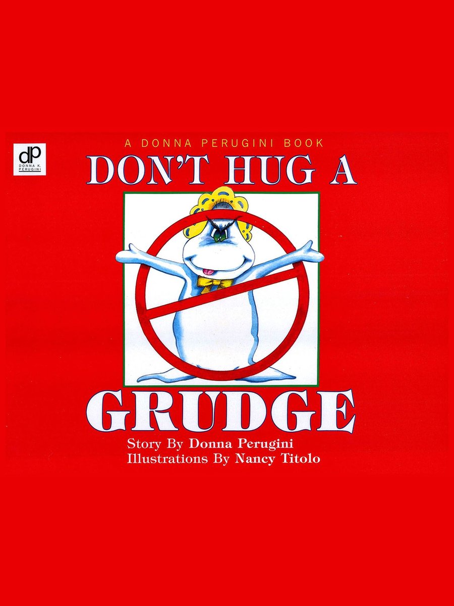 Don't Hug a Grudge - Donna Perugini