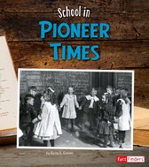 It's Back to School ... Way Back! - School in Pioneer Times