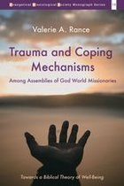 Evangelical Missiological Society Monograph Series 12 - Trauma and Coping Mechanisms among Assemblies of God World Missionaries