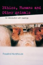 Philosophy and the Human Situation - Ethics, Humans and Other Animals