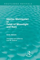 Ugetsu Monogatari Or Tales of Moonlight and Rain (Routledge Revivals)