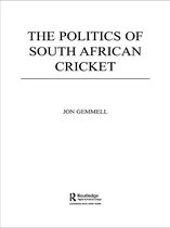 Sport in the Global Society - The Politics of South African Cricket
