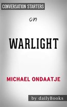 Warlight: A novel by Michael Ondaatje Conversation Starters