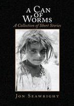 A Can of Worms: a Collection of Short Stories