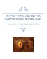 "Huang Di Nei Jing"黄帝内经; The Yellow Emperor's Internal Canon