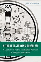 Indigenous Education - Without Destroying Ourselves