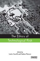 Earthscan Risk in Society - The Ethics of Technological Risk