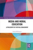 Routledge International Studies in the Philosophy of Education - Media and Moral Education