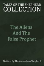 Tales of the Shepherd Collection - The Aliens & the False Prophet