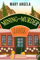 A Happy Camper Mystery 3 - Mining for Murder