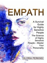 Empath: A Survival Guide for Highly Sensitive People (The Science of Highly Sensitive People – Master Your Personality)