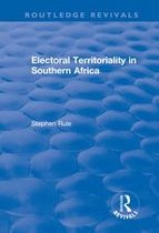 Routledge Revivals - Electoral Territoriality in Southern Africa