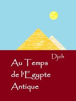 Au Temps De L'Egypte Antique